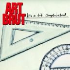 Art Brut - It's a Bit Complicated - CD - Kliknutím na obrázek zavřete