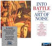 Art Of Noise - Into Battle With The Art Of Noise - CD - Kliknutím na obrázek zavřete