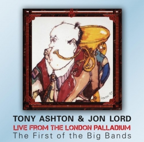 Tony Ashton & Jon Lord - First of the Big Bands Live - CD - Kliknutím na obrázek zavřete