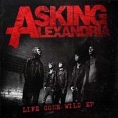 Asking Alexandria - Life Gone Wild EP - CD - Kliknutím na obrázek zavřete