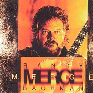 Randy Bachman ‎- Merge - CD