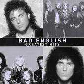 Bad English - Greatest Hits - CD - Kliknutím na obrázek zavřete