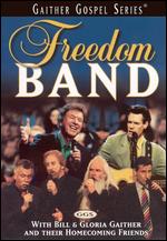 Freedom Band-With Bill&Gloria Gaither&Their Homecoming... -DVD - Kliknutím na obrázek zavřete