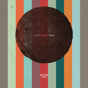 Balloon Pilot ‎– Eleven Crooked Things - LP+CD