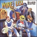 Blues Band - Wire Less - CD - Kliknutím na obrázek zavřete