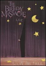 Birthday Massacre - Live - Show and Tell - DVD - Kliknutím na obrázek zavřete