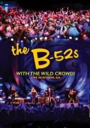 B-52s - With the Wild Crowd! - Live in Athens, GA - DVD - Kliknutím na obrázek zavřete