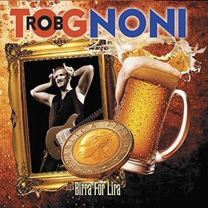 Rob Tognoni - Birra for Lira - CD - Kliknutím na obrázek zavřete