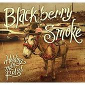 Blackberry Smoke - Holding All The Roses - CD