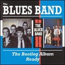 Blues Band - Official Bootleg Album/Ready - 2CD
