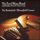 Ford Blues Band - Butterfield/Bloomfield Concert - CD - Kliknutím na obrázek zavřete