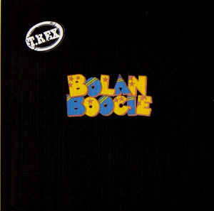 T. Rex - Bolan Boogie - CD - Kliknutím na obrázek zavřete