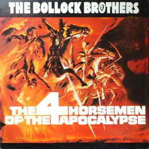 Bollock Brothers ‎– The 4 Horsemen Of The Apocalypse - LP
