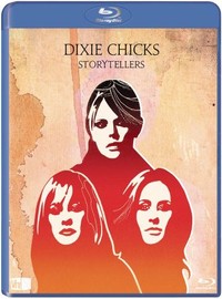 Dixie Chicks - Storytellers - Blu Ray - Kliknutím na obrázek zavřete