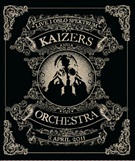 Kaizers Orchestra - Live at Oslo Spektrum - Blu Ray+CD - Kliknutím na obrázek zavřete