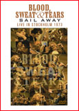 Blood,Sweat&Tears - Sail Away-Live In Stockholm 1973 - DVD