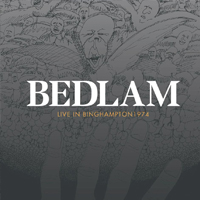 BEDLAM - Live In Binghampton 1974 - CD - Kliknutím na obrázek zavřete