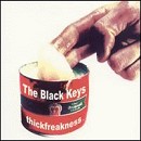 Black Keys - Thickfreakness - CD - Kliknutím na obrázek zavřete