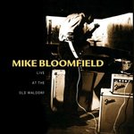 Mike Bloomfield ‎– Live At The Old Waldorf - CD