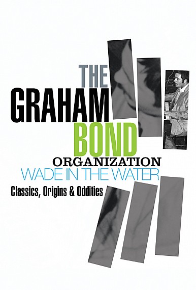 Graham Bond Organization - Wade In The Water - 4CD - Kliknutím na obrázek zavřete