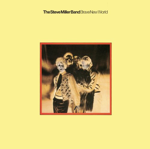 Steve Miller Band - Brave New World - CD - Kliknutím na obrázek zavřete