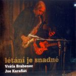 Vráťa Brabenec a Joe Karafiát - Létání je snadné - CD - Kliknutím na obrázek zavřete