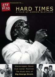 Big George Brock - Hard Times - DVD - Kliknutím na obrázek zavřete