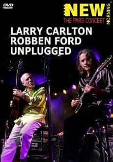 Larry Carlton & Robben Ford - Unplugged - DVD - Kliknutím na obrázek zavřete