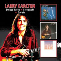 Larry Carlton - Strikes Twice Sleepwalk Friends - 2CD - Kliknutím na obrázek zavřete