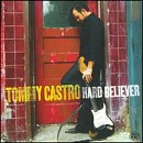 Tommy Castro - Hard Believer - CD - Kliknutím na obrázek zavřete