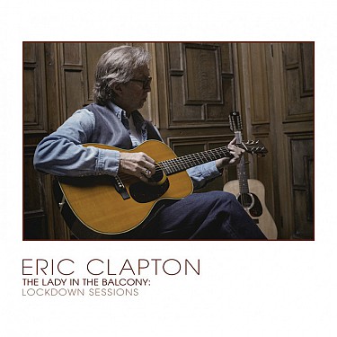 Eric Clapton - Lady In The Balcony: Lockdown Sessions - BluRay - Kliknutím na obrázek zavřete