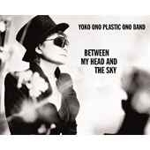 Yoko Ono&Plastic Ono Band - BETWEEN MY HEAD & THE SKY - CD - Kliknutím na obrázek zavřete