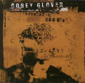 Corey Glover ‎– Live At CBGB's 12-4-97 Bootleg - CD