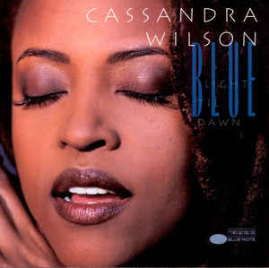 Cassandra Wilson ‎– Blue Light 'Til Dawn - CD