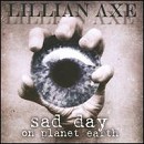 Lillian Axe - Sad Day on Planet Earth - CD - Kliknutím na obrázek zavřete