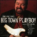 Omar Kent Dykes/Jimmie Vaughan - Big Town Playboy - CD - Kliknutím na obrázek zavřete