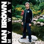 Ian Brown - My Way - CD - Kliknutím na obrázek zavřete