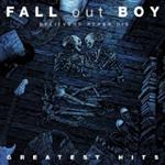 Fall Out Boy-Believers Never Die:Greatest Hits(Deluxe E.)-CD+DVD - Kliknutím na obrázek zavřete