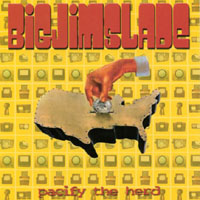Big Jim Slade - Pacify The Herd - CD