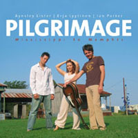 Lister/Parker/Lyytinen-Pilgrimage-Mississipi to Memphis - CD