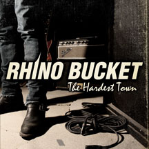 Rhino Bucket - The Hardest Town - CD - Kliknutím na obrázek zavřete