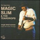 Magic Slim&The Teardrops - Rough Dried Woman - CD