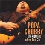 Popa Chubby - One Night Live In New York City - CD - Kliknutím na obrázek zavřete