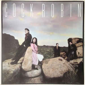 Cock Robin - Cock Robin - LP bazar Cock Robin - Cock Robin - LP bazar