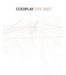 Coldplay - Live 2003 - CD+DVD - Kliknutím na obrázek zavřete