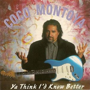 Coco Montoya - Ya Think I'd Know Better - CD - Kliknutím na obrázek zavřete