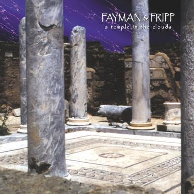 Fayman&Fripp - A Temple in the Clouds - CD - Kliknutím na obrázek zavřete