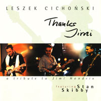 LESZEK CICHONSKI - Thanks Jimi - CD - Kliknutím na obrázek zavřete