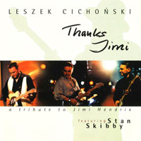 LESZEK CICHONSKI - Thanks Jimi - CD