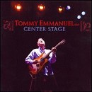 Tommy Emmanuel - Center Stage - CD - Kliknutím na obrázek zavřete